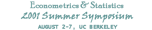 Econometrics and Statistics Summer Symposium 2001